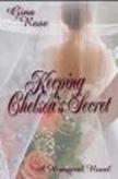 Keeping Chelsea's Secret Historical Regency Romance Novel by Gina Rose and published by Sybrina Durant
